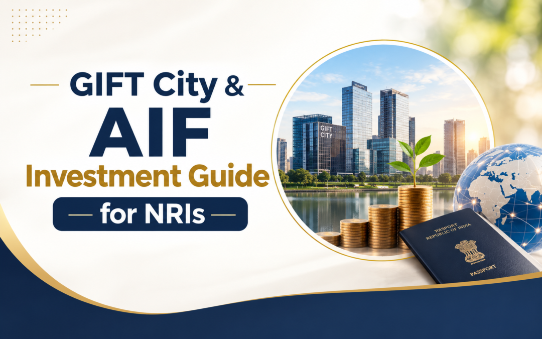 What Is GIFT City and How Do NRIs Invest in India via an AIF?