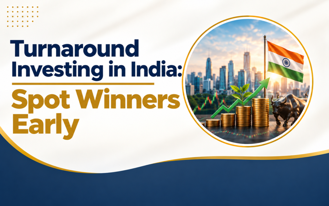 Turnaround Investing in India Spot Winners Early